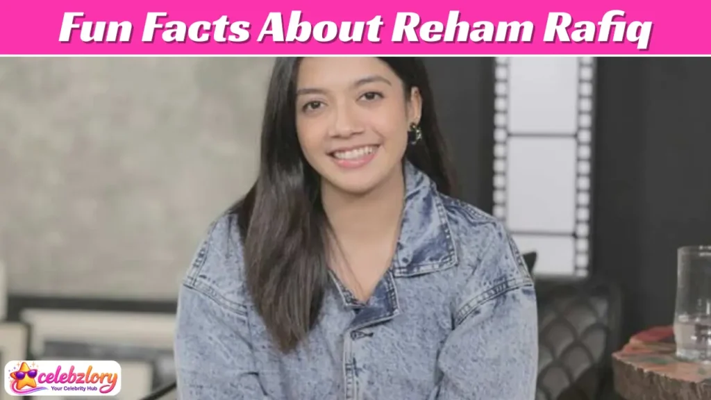 Fun Facts About Reham Rafiq