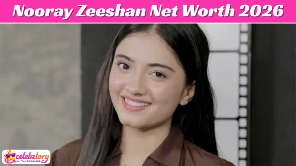 Nooray Zeeshan Net Worth 2026